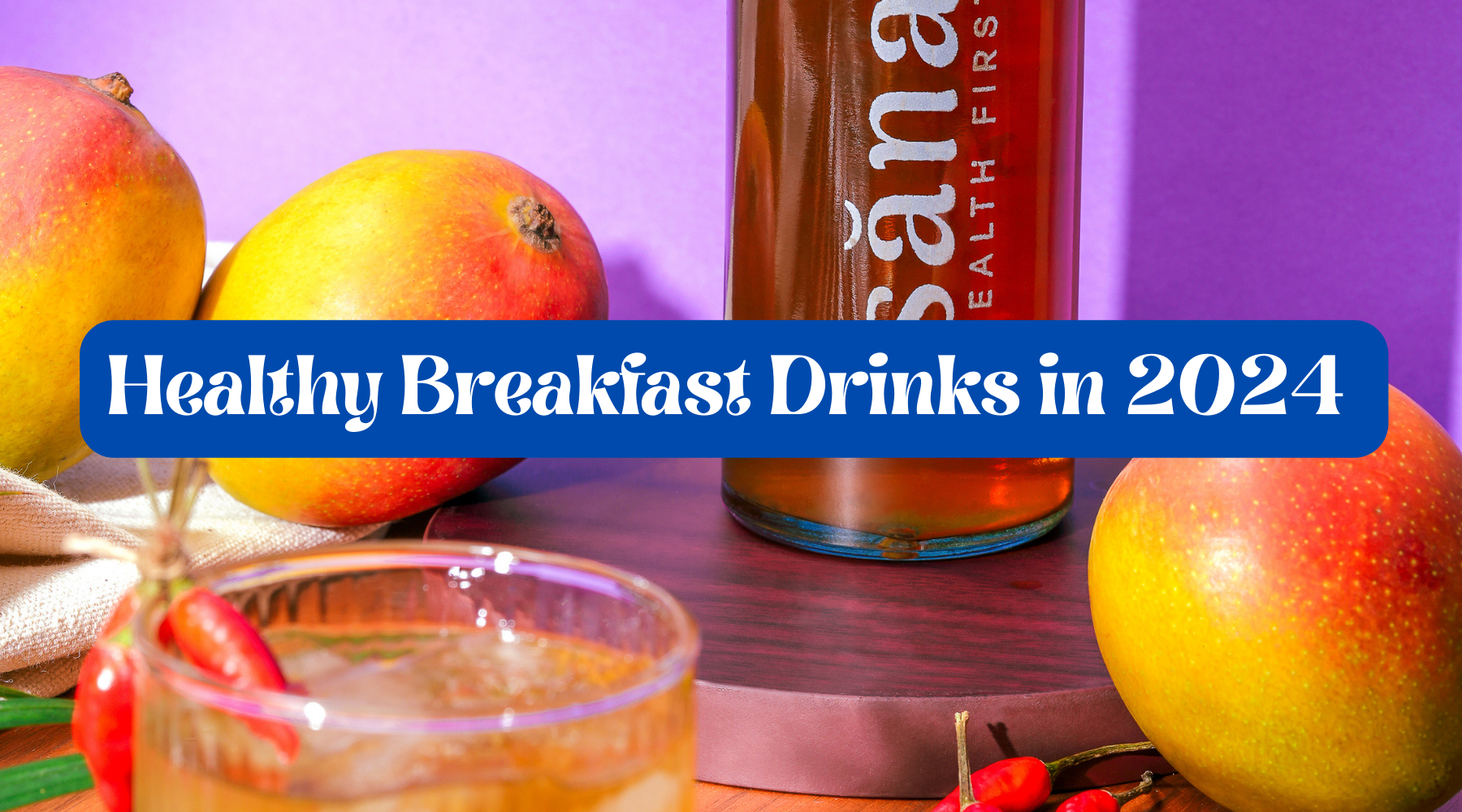 Healthy Breakfast Drinks in 2024