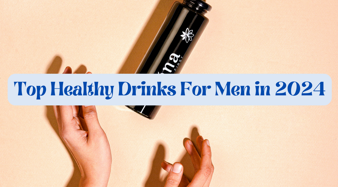 Top Healthy Drinks For Men in 2024